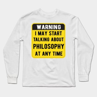 Warning I May Start Talking About philosophy At Any Time Funny Gift Mask Long Sleeve T-Shirt